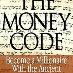 All pages The Money Code: Become a Millionaire With the Ancient Jewish Code By  H. W. Charles (
