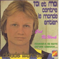 Claude François - Soudain Il Ne Reste Qu' une Chanson (Ced ReWork) Short Edit