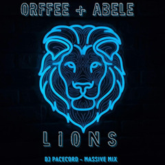 Orffee + Abele - L I O N S (DJ Pacecord - Massive Mix)