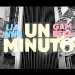 Lianna - Un Minuto ft. Gambeta - (Prod. El Arkeólogo) - Video Oficial