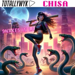 Totallywykd - Snakes In LA ( FT Chisa )
