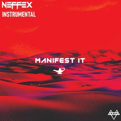 NEFFEX- Manifest It (Instrumental)