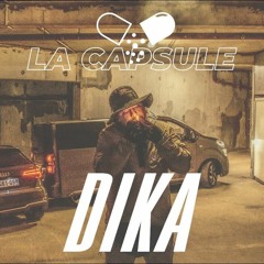 Dika - La Capsule 💊