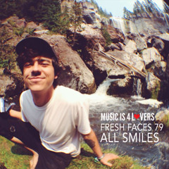 Fresh Faces 79 // All Smiles [Musicis4Lovers.com]