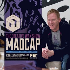 The Creative Wax Show - Hosted By Madcap - 27-08-23