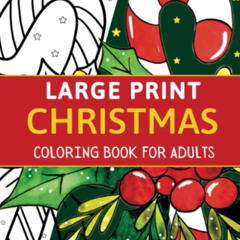 GET EPUB 📚 Large Print Christmas Coloring Book for Adults: Big and Easy Adult Colori