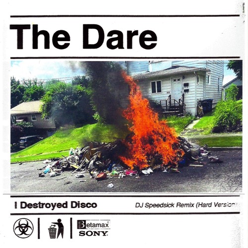 The Dare - "I Destroyed Disco (DJ Speedsick Remix - Hard Version)"