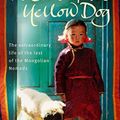 [VIEW] EPUB 📗 The Cave of the Yellow Dog: A Mongolian Journey by  Byambasuren Davaa