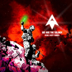 We Are the Soldier (feat. Scott Toddy)