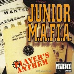 Junior M.A.F.I.A - Player's Anthem (Dirty Remix)