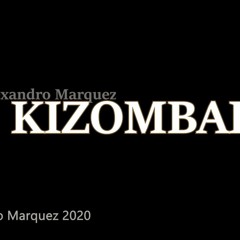 A KIZOMBAR - ALEXANDRO MARQUEZ