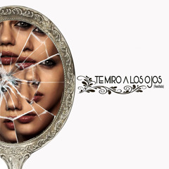 Te Miro a los Ojos (Versión Rock)