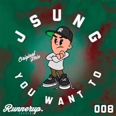 Jsung - You Want To (Original Mix)