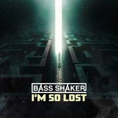 Bass Shaker - I'm So Lost