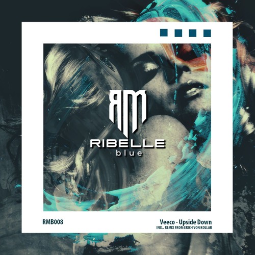 Veeco - Upside Down (Erich Von Kollar Remix) [Ribelle Blue]