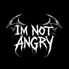 Im Not Angry