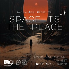 Space Is The Place 122 - Deep Space Radio 12-09-2023