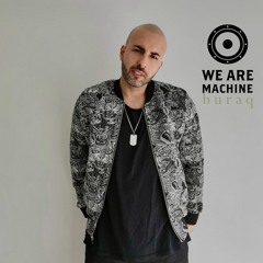 We Are Machine - Live 012 - buraq