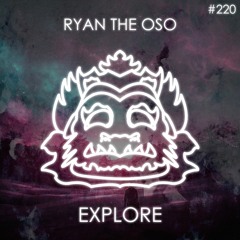 Ryan The Oso - Explore