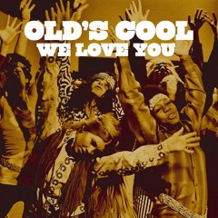 Old's Cool — We Love You | FREE DOWNLOAD ON BANDCAMP