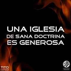 10 | David Guevara | Una Iglesia de sana doctrina es generosa | Tito 3:13-15 | 01/19/25