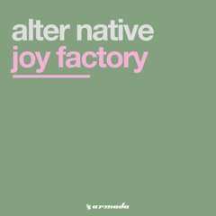 Alter Native - Joy Factory (Original Mix)