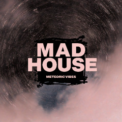 Mad House