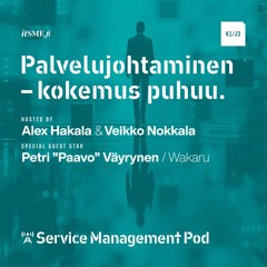 Palvelujohtaminen - kokemus puhuu - jakso 3