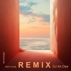 Next to Me (Remix An Deé) - RÜFÜS DU SOL