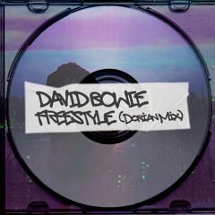 David Bowie Freestyle (Dorian Mix)