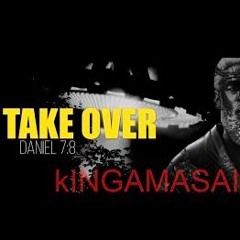 TakeOver(Daniel 7:18) kINGAMASAI