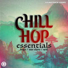 Soundtrack Loops - Chill Hop Essentials