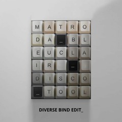 Matroda x Bleu Clair - Disco Tool (Diverse Bind Edit)