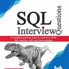 View PDF SQL Interview Questions: A complete question bank to crack your ANN SQL interview with real