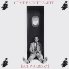 Mac Miller - Come Back to Earth (Schwalbizzy Edit) [FREE DL]