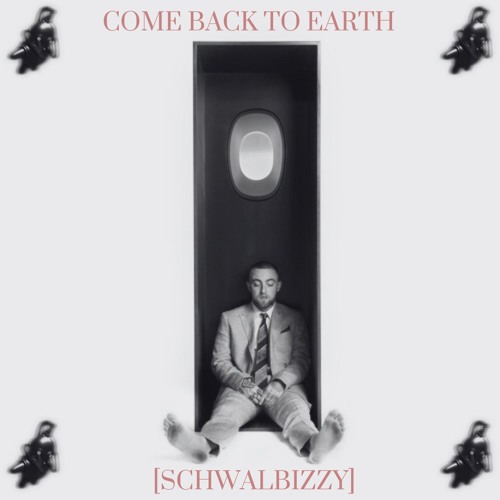 Mac Miller - Come Back to Earth (Schwalbizzy Edit) [FREE DL]