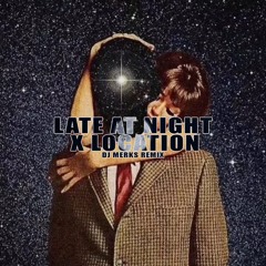 Late At Night X Location (Jersey Club Remix)
