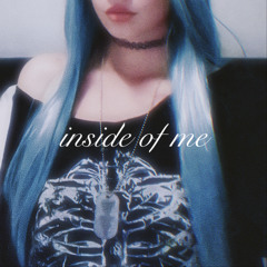inside of me