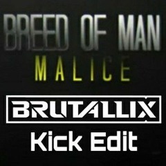 Malice - Breed Of Men (Brutallix Kick Edit) FREE DOWNLOAD