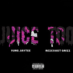 Juice Too (feat. Rezcoast Grizz) {prod. duckyMTB}