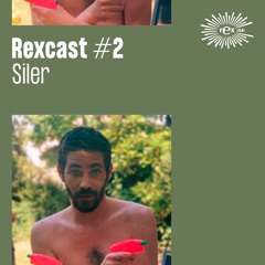 REXCAST #2 - SILER