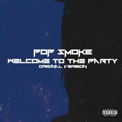 Pop Smoke - Welcome To The Party (Ichivon Bootleg) FREE DL