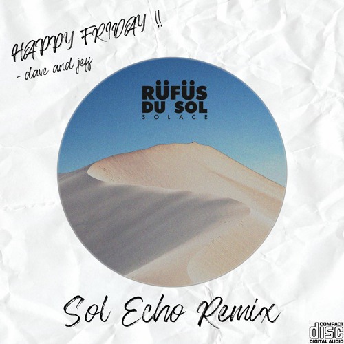 Rufus Du Sol - New Sky (Sol Echo Remix) [FREE DL]