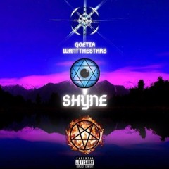GOETIA333 X WANTTTHESTARS- SHYNE (prod. VITALS)