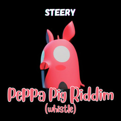 Peppa Pig Riddim (Whistle)