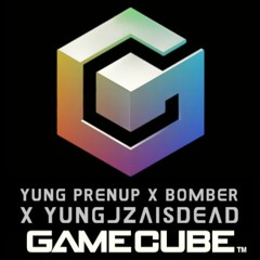 YUNG PRENUP X YungJZAisDead X BOMBER - GAMECUBE Prod By YUNG PRENUP