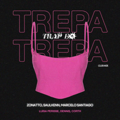 Luísa Perissé, DENNIS, Corth - Trap do Trepa Trepa (Zonatto, Saulkenn, Marcelo Santiago Club Mix)