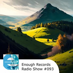 Enough Records Radio Show #093