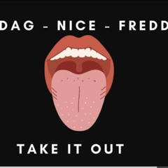 Take It Out - Nice X Gwada G X Freddy