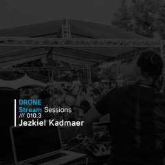 Drone Stream Sessions /// 010.3 - Jezkiel Kadmaer